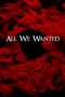 All We Wanted (2024) Sub Indo All We Wanted (2024) Sub Indo